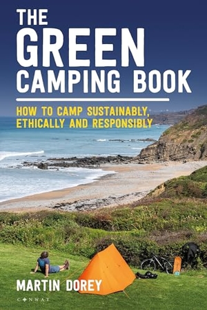 Dorey, Martin. The Green Camping Book - How to camp sustainably, ethically and responsibly. Bloomsbury Publishing PLC, 2024.