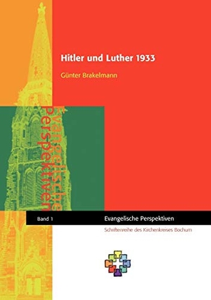 Brakelmann, Günter. Hitler und Luther 1933. Books on Demand, 2008.