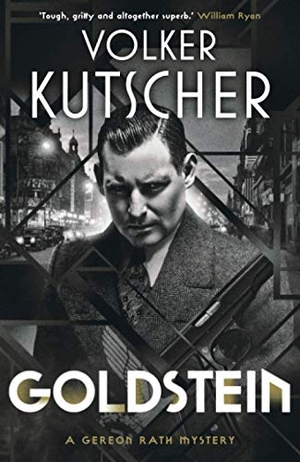 Kutscher, Volker. Goldstein. Sandstone Press Ltd, 2018.
