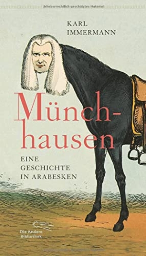 Immermann, Karl. Münchhausen - Eine Geschichte in Arabesken. AB Die Andere Bibliothek, 2021.