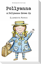 Pollyanna & Pollyanna Grows Up