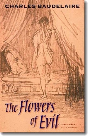 Baudelaire, Charles. The Flowers of Evil. Wesleyan University Press, 2008.