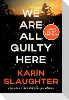 We Are All Guilty Here