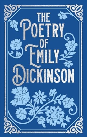 Dickinson, Emily. The Poetry of Emily Dickinson - Gilded Pocket Edition. Arcturus Publishing, 2023.