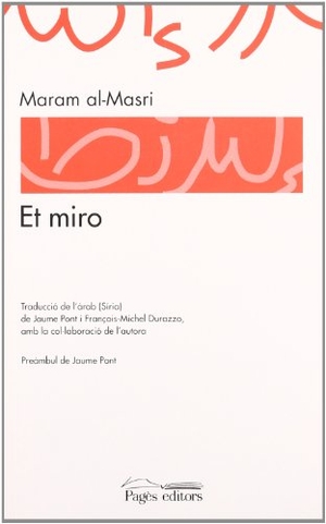 Pont, Jaume / Maram Al Masri. Et miro. Pagès Editors, S.L., 2011.