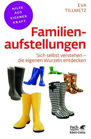 Tillmetz, Eva. Familienaufstellungen - Sich selbst verstehen - die eigenen Wurzeln entdecken. Klett-Cotta Verlag, 2012.