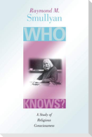 Who Knows?