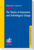 The Theory of Innovation and Technological Change