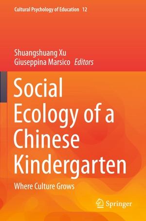 Marsico, Giuseppina / Shuangshuang Xu (Hrsg.). Social Ecology of a Chinese Kindergarten - Where culture grows. Springer International Publishing, 2021.