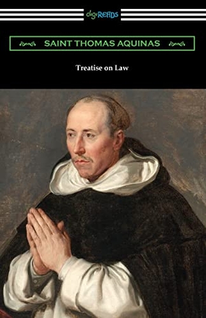 Aquinas, Thomas. Treatise on Law. Neeland Media, 2022.