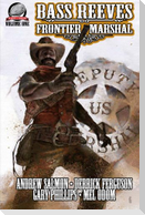 Bass Reeves Frontier Marshal Volume 1