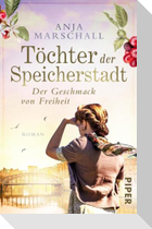 Töchter der Speicherstadt - Der Geschmack von Freiheit