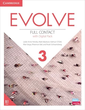 Anne Hendra, Leslie / Ibbotson, Mark et al. Evolve Level 3 Full Contact with Digital Pack. Cambridge University Press, 2022.