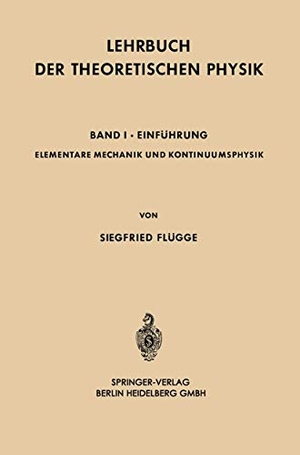 Flügge, Siegfried. Elementare Mechanik und Kontinuumsphysik. Springer Berlin Heidelberg, 1961.