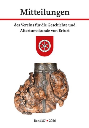 Sladeczek, Martin. Mitteilungen des Vereins für die Geschichte und Altertumskunde von Erfurt Band 87· 2026. Imhof Verlag, 2026.