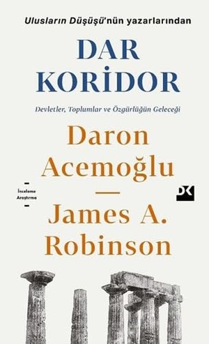 Acemoglu, Daron / James A. Robinson. Dar Koridor. Dogan Kitap, 2020.