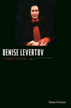 Greene, Dana. Denise Levertov - A Poet's Life. Powerhouse Publishing (AUS), 2012.