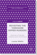 Revisiting the Yorkshire Ripper Murders