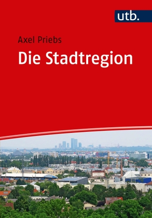 Priebs, Axel. Die Stadtregion - Planung - Politik - Management. UTB GmbH, 2019.
