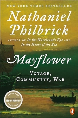 Philbrick, Nathaniel. Mayflower - Voyage, Community, War. Penguin Publishing Group, 2007.