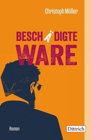 Möller, Christoph. Beschädigte Ware - Roman. Dittrich Verlag, 2026.