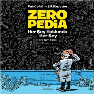 Fabcaro. Zeropedia - Her Sey Hakkinda Her Sey ve Tam Tersi. Domingo Yayinevi, 2024.