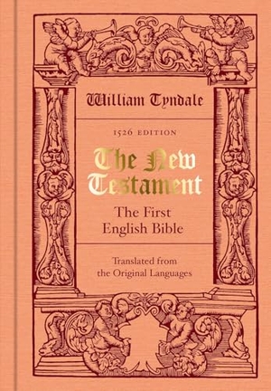 Tyndale, William. The New Testament translated by William Tyndale - The First English Bible (Facsimile of the 1526 Edition). British Library Publishing- IWUK, 2023.