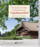 Das Schwarzwälder Freilichtmuseum Vogtsbauernhof