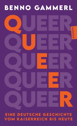 Gammerl, Benno. Queer - Eine deutsche Geschichte vom Kaiserreich bis heute. Carl Hanser Verlag, 2026.
