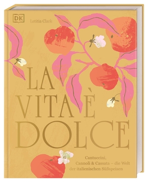 Clark, Letitia. La Vita è Dolce - Cantuccini, Cannoli & Cassata - die Welt der italienischen Süßspeisen. Dorling Kindersley Verlag, 2022.