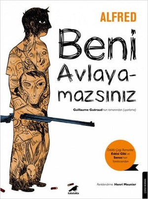 Alfred. Beni Avlayamazsin. Karakarga Yayinlari, 2022.