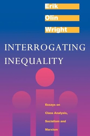 Wright, Erik Olin. Interrogating Inequality - Essays on Class Analysis, Socialism and Marxism. Verso, 1994.