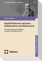 Rudolf Bultmann zwischen Kollaboration und Widerstand