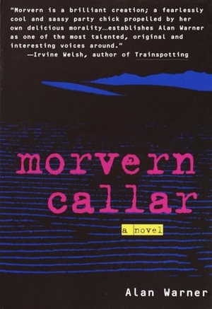 Warner, Alan. Morvern Callar. Knopf Doubleday Publishing Group, 1997.
