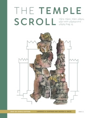 Schiffman, Lawrence H / Andrew Gross. The Temple Scroll - 11q19, 11q20, 11q21, 4q524, 5q21 with 4q365a. Brill, 2021.