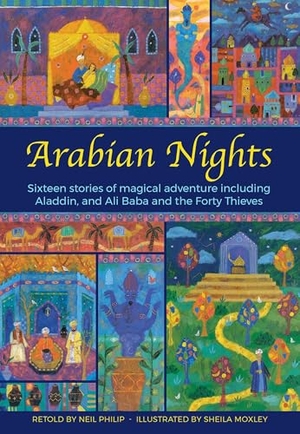 Philip, Neil. The Arabian Nights - Sixteen stories from Sheherazade. Anness Publishing, 2018.