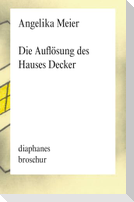 Die Auflösung des Hauses Decker