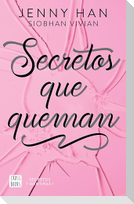 Secretos Que Queman / Burn for Burn