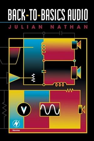Nathan, Julian. Back to Basics Audio. Elsevier Inc, 1998.