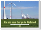 Alte und neue Energie im Rheinland - zwischen Braunkohletagebau und Windkraftanlagen (Wandkalender 2025 DIN A2 quer), CALVENDO Monatskalender