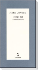 Tempi bui. Un'infanzia braccata