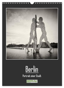 Berlin - Portrait einer Stadt (Wandkalender 2024 DIN A3 hoch), CALVENDO Monatskalender
