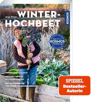 Klein, Anja. Winter-Hochbeet - Frisches Gemüse im Winter ernten. Mit Musterbeeten von @derkleinehorrorgarten. Was pflanze ich wann - was ernte ich wann? Mehr als Kohl!. Franckh-Kosmos, 2026.