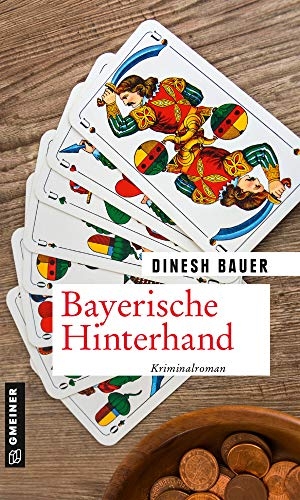 Bauer, Dinesh. Bayerische Hinterhand - Kriminalroman. Gmeiner Verlag, 2021.
