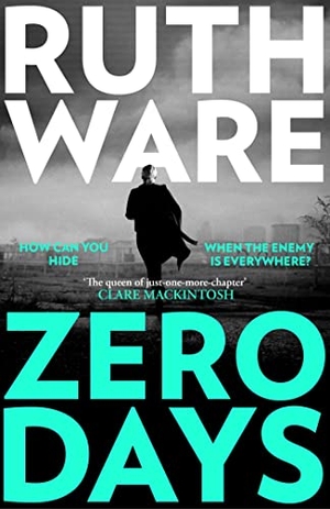 Ware, Ruth. Zero Days - The deadly cat-and-mouse thriller from the international bestselling author. Simon & Schuster Ltd, 2023.