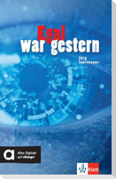 Egal war gestern