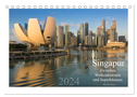 Singapur: Zwischen Wolkenkratzern und Superbäumen (Tischkalender 2024 DIN A5 quer), CALVENDO Monatskalender
