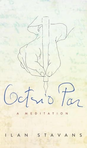 Stavans, Ilan. Octavio Paz - A Meditation. University of Arizona Press, 2021.