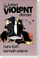 The Disturbed Violent Offender