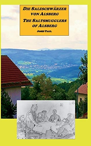 Paul, Josef. Die Salzschwärzer von Alsberg / The Saltsmugglers of Alsberg - Roman aus dem Spessartwinkel. Books on Demand, 2015.